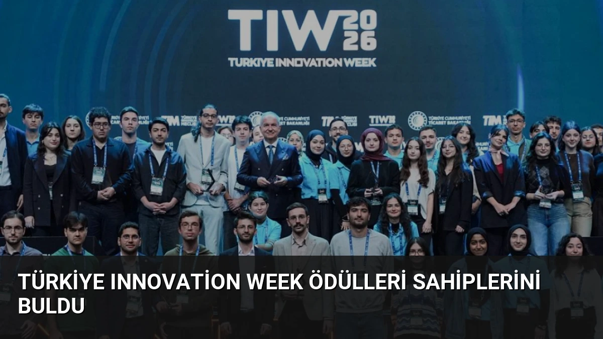 Türkiye Innovation Week Ödülleri Sahiplerini Buldu